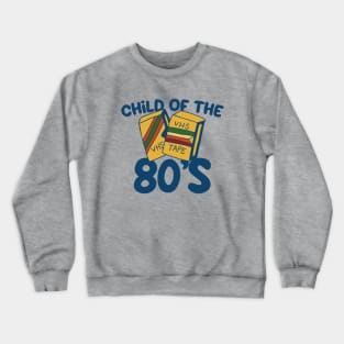 Child of the 80s Crewneck Sweatshirt